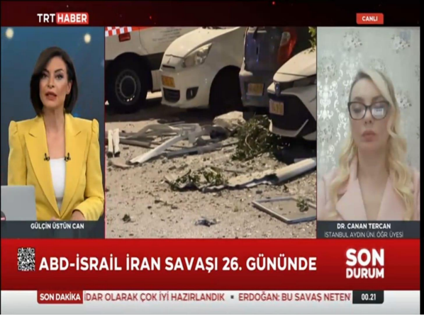 Dr. Canan Tercan Evaluates the Latest Developments in the Iran–Israel–U.S. Conflict and Prospects for Peace