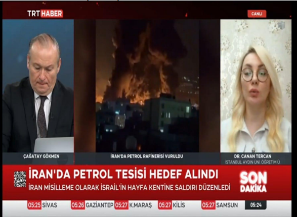 Dr. Canan Tercan Evaluates U.S. Strikes on Iranian Oil Facilities, Iran’s Retaliatory Attacks on Israel, and Latest Developments