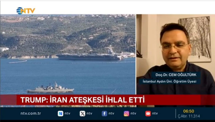 Assoc. Prof. Dr. Cem Oğultürk Assesses the Iran–US War of Words and Strait of Hormuz Tensions