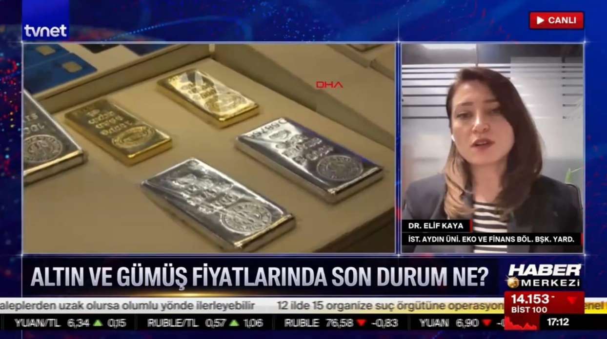 Öğretim Üyemiz Dr. Elif Kaya, Altın ve Gümüş Piyasalarını Değerlendirdi