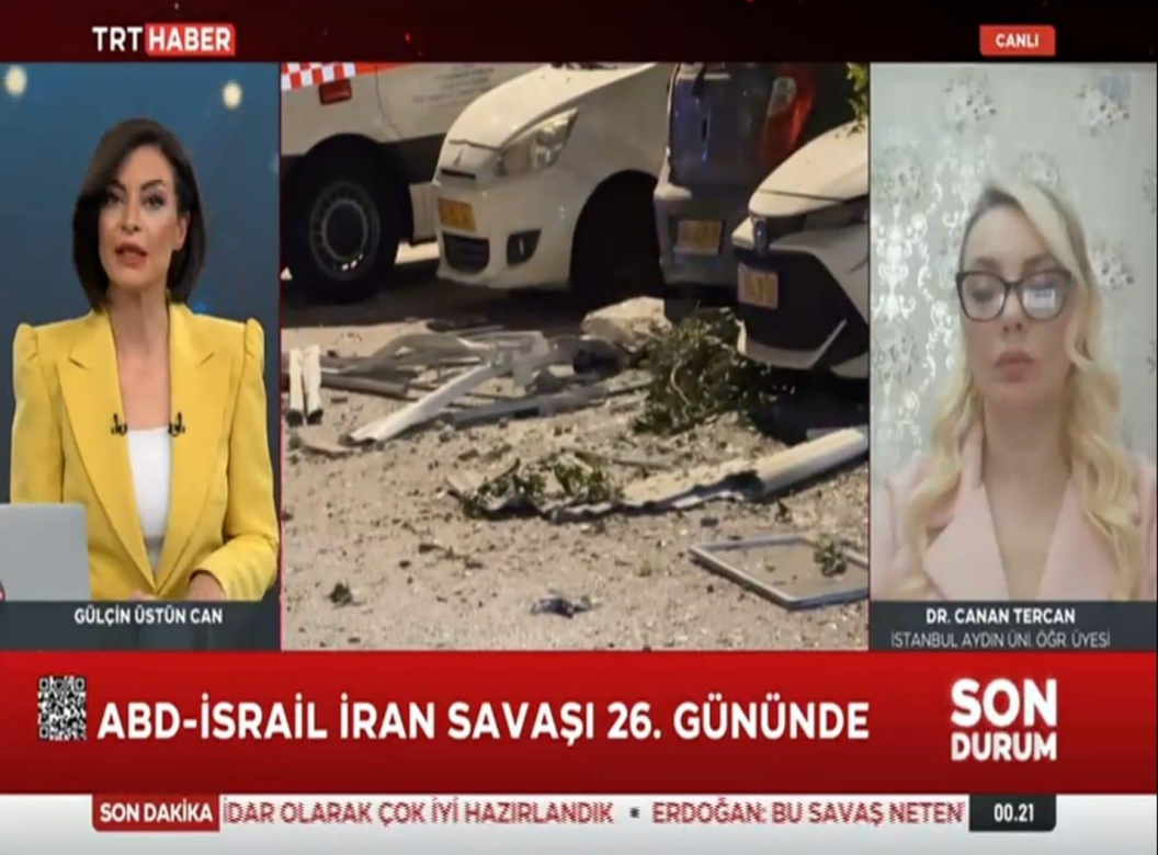 Öğretim Üyemiz Dr. Canan Tercan, İran-ABD-İsrail Gündemini Değerlendirdi