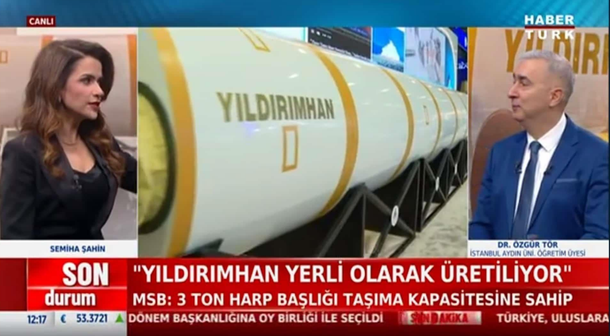 Öğretim Üyemiz Dr. Özgür Tör, Yerli Yıldırımhan Füzesinin Özelliklerini Değerlendirdi